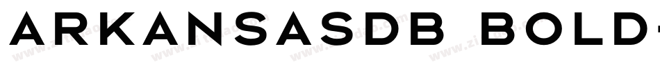 ArkansasDB Bold字体转换